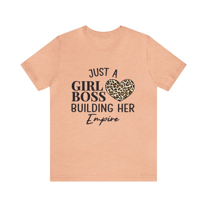 Just A Girl Boss  Short Sleeve Tee
