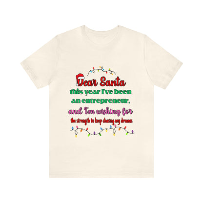 Dear Santa Entrepreneur Tee 🎅
