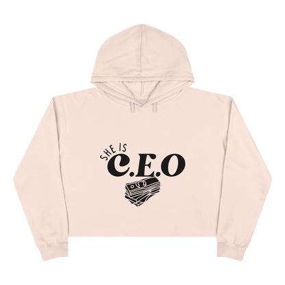 She is CEO Crop Hoodie