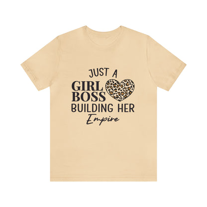 Just A Girl Boss  Short Sleeve Tee