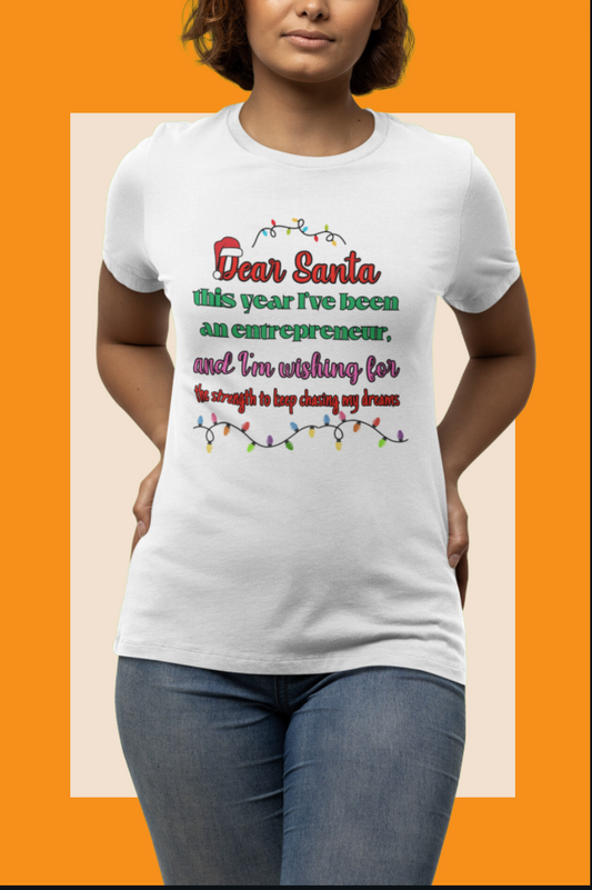 Dear Santa Entrepreneur Tee 🎅